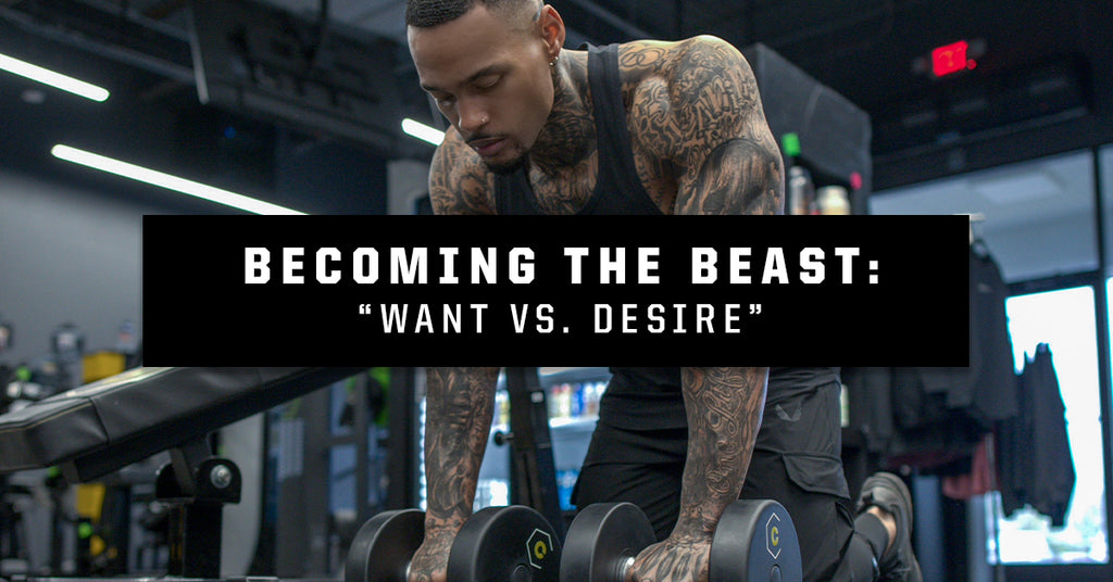 Becoming the Beast: "Want vs. Desire"